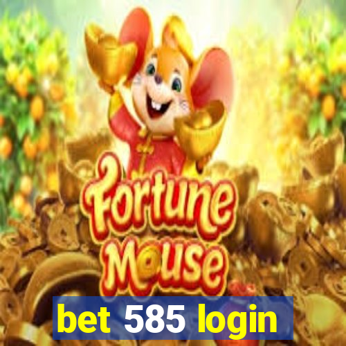 bet 585 login